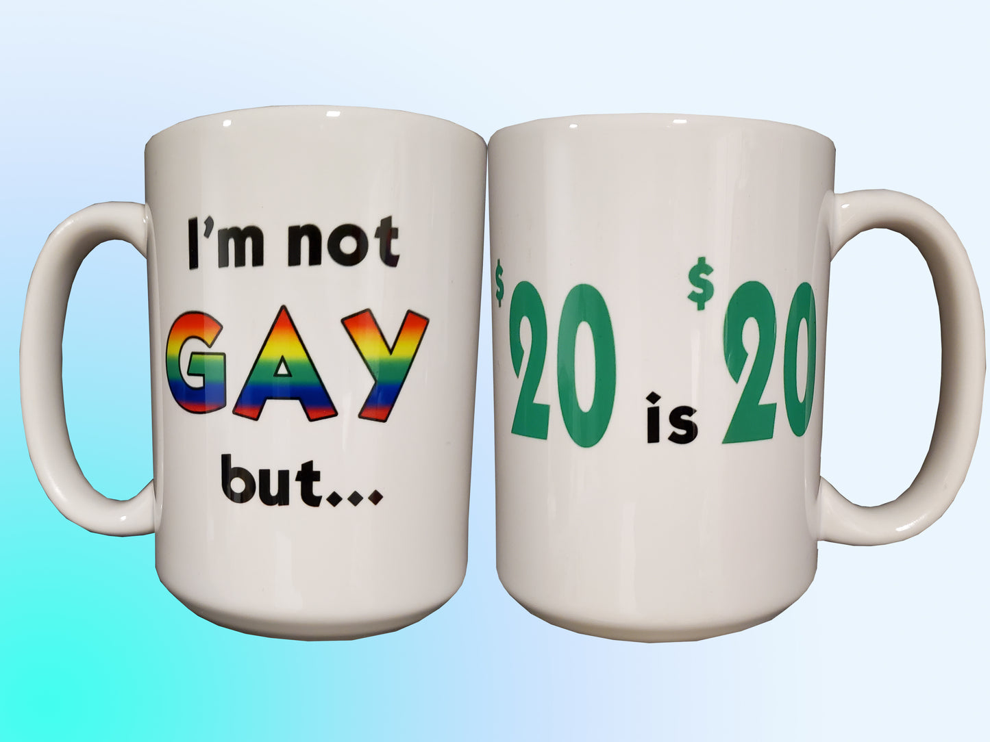 Not Gay but... 20 bucks is 20 bucks