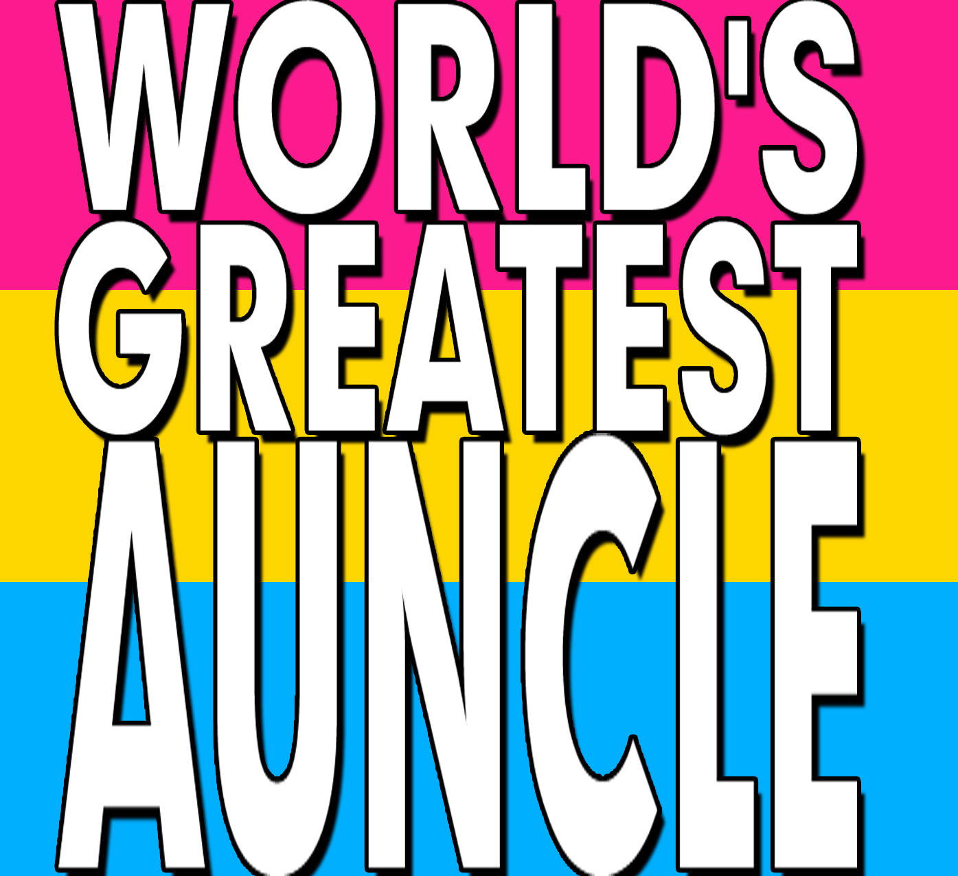 World's Greatest - GUNCLE, LAUNT, AUNCLE, PIBLING