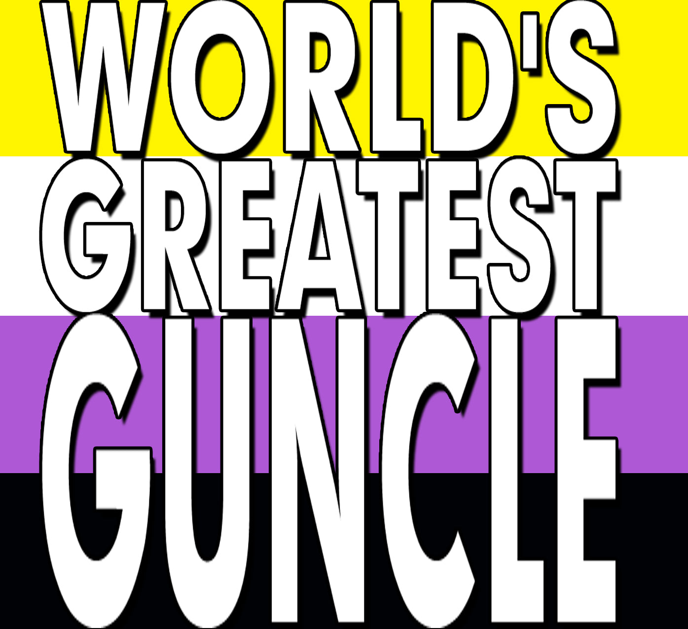 World's Greatest - GUNCLE, LAUNT, AUNCLE, PIBLING