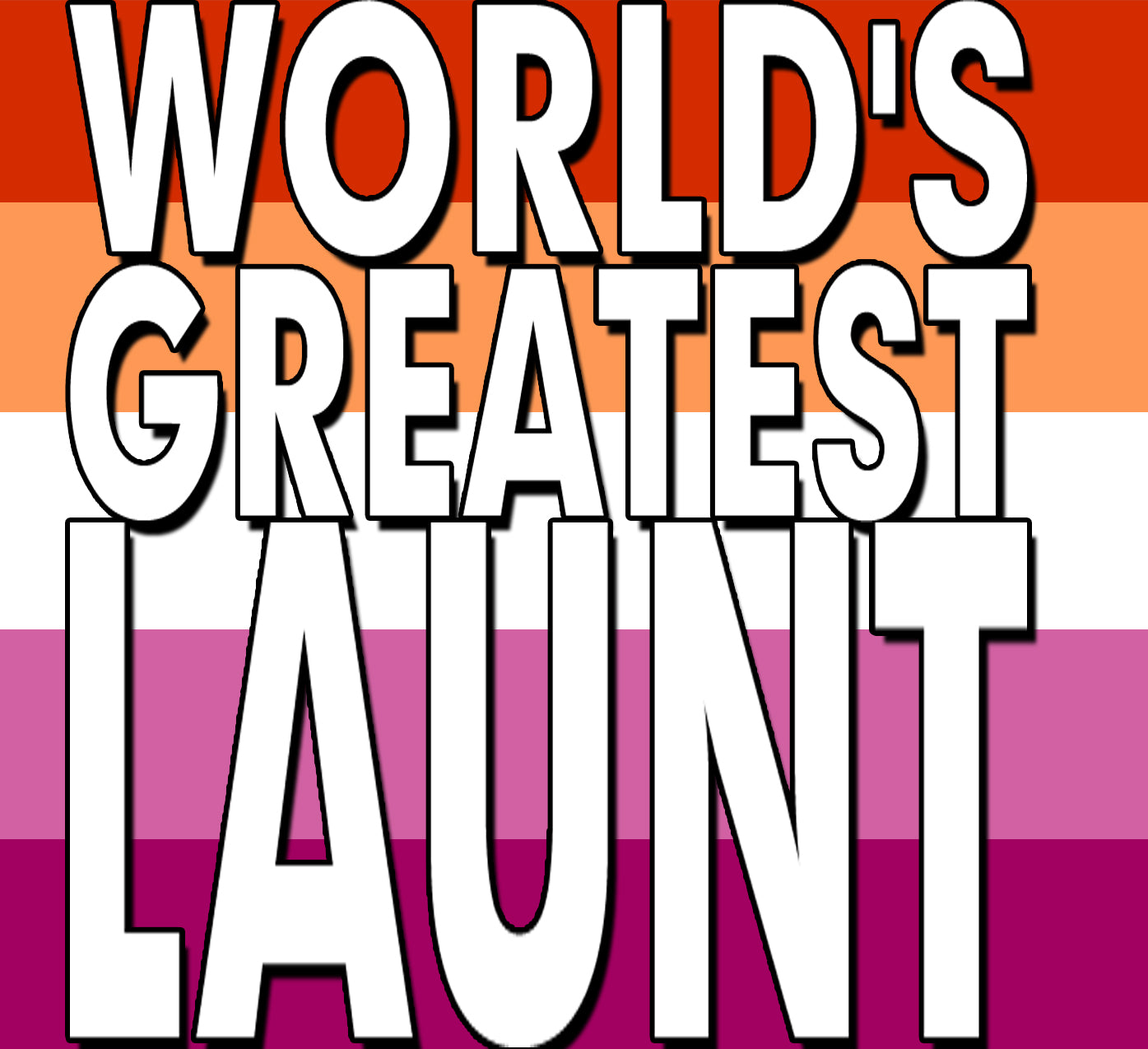 World's Greatest - GUNCLE, LAUNT, AUNCLE, PIBLING – Blaine's Custom Art  Studio