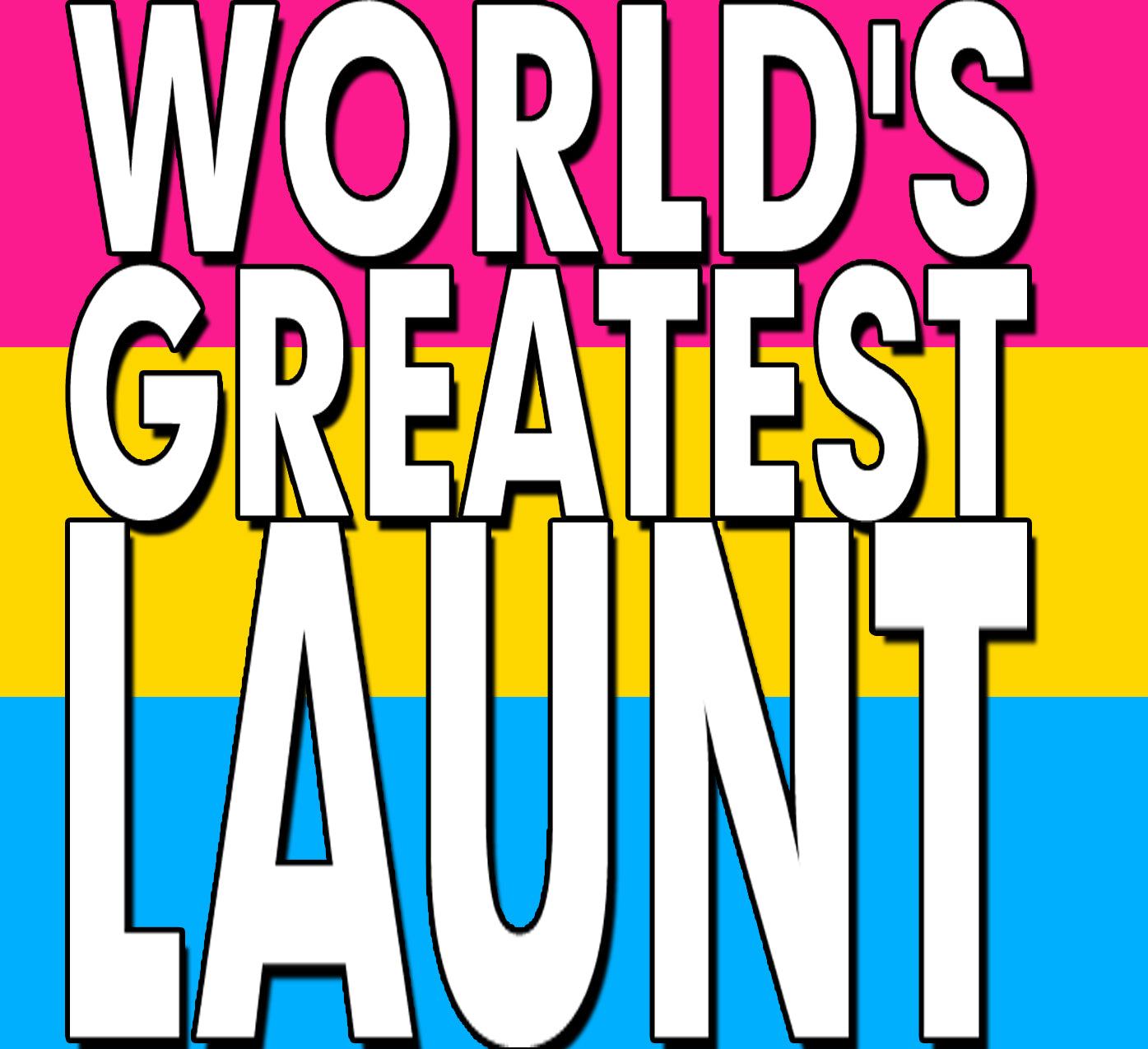 World's Greatest - GUNCLE, LAUNT, AUNCLE, PIBLING