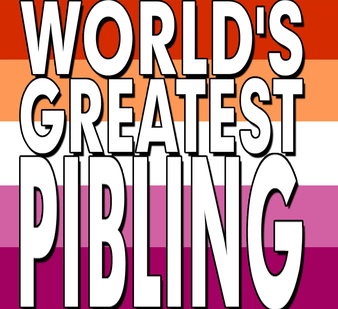 World's Greatest - GUNCLE, LAUNT, AUNCLE, PIBLING